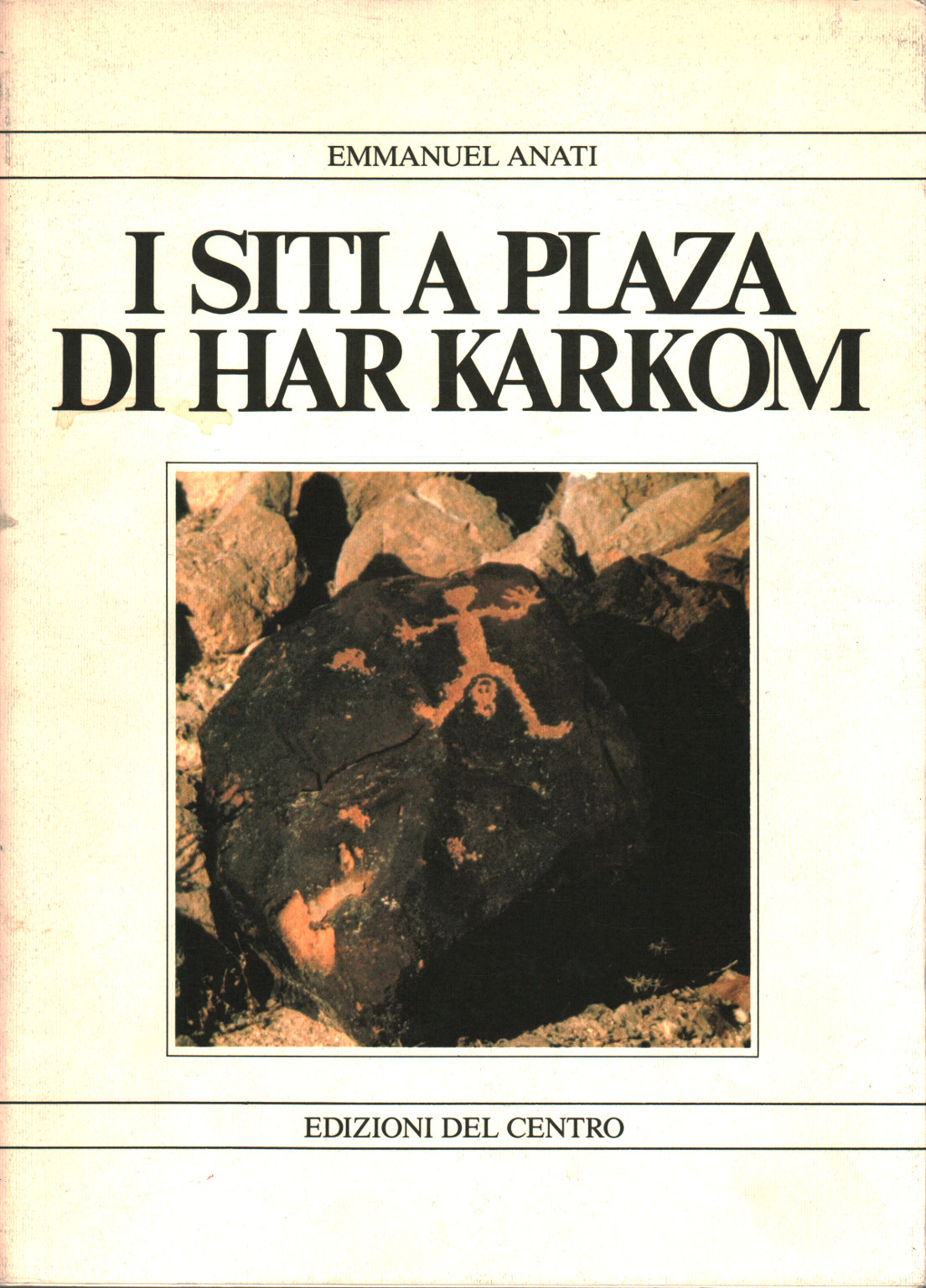 The sites at Har Karkom Plaza, Emmanuel Anati