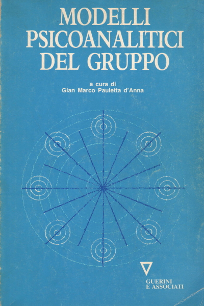 Modelos psicoanalíticos del grupo, Gian Marco Pauletta d Anna