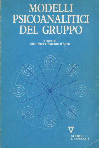 Modelli psicoanalitici del gruppo, Gian Marco Pauletta d'Anna