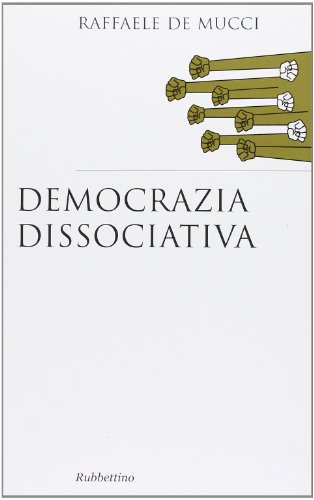 Dissociative Democracy, Raffaele De Mucci
