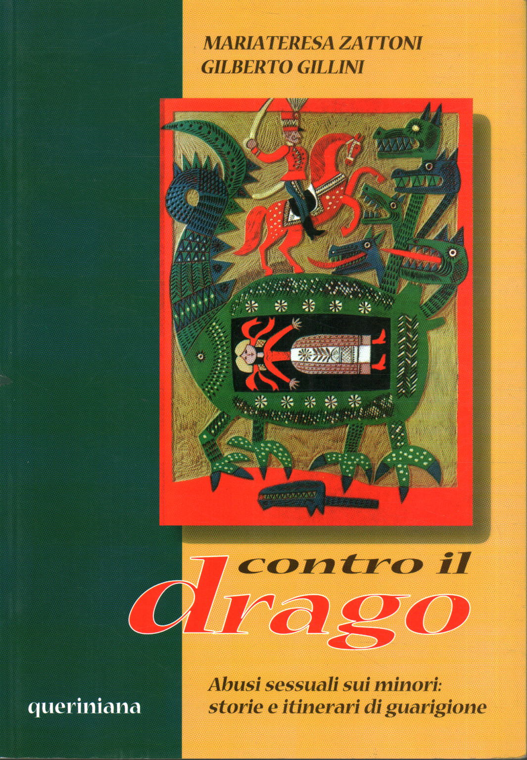 Contro il drago, Mariateresa Zattoni Gillini Gilberto Gillini