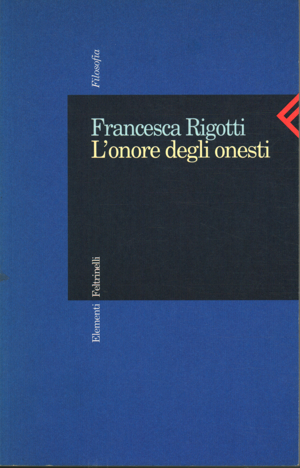 L'honneur des honnêtes, Francesca Rigotti