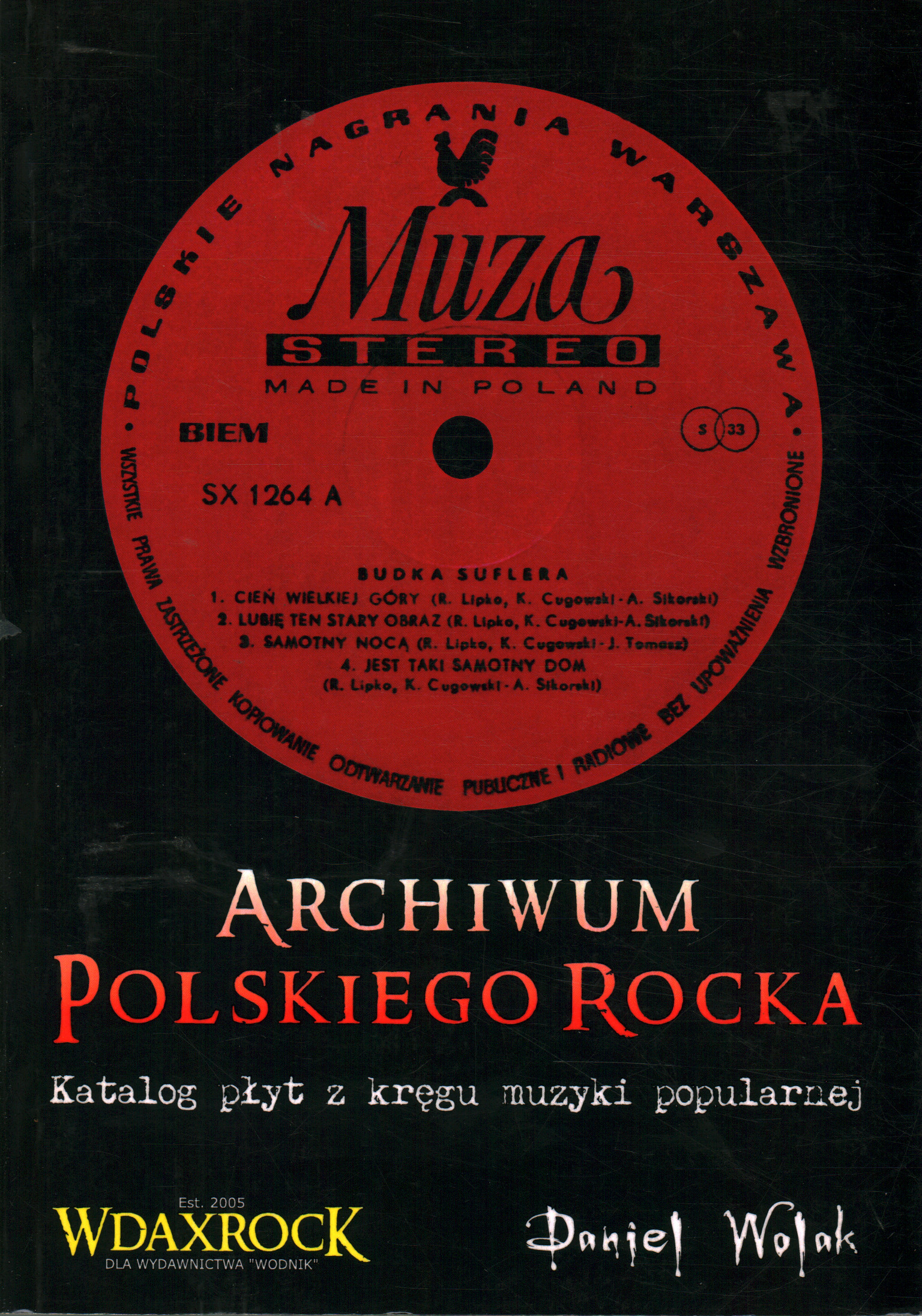 Achiwum Polskiego Rocka, Daniel Wolak