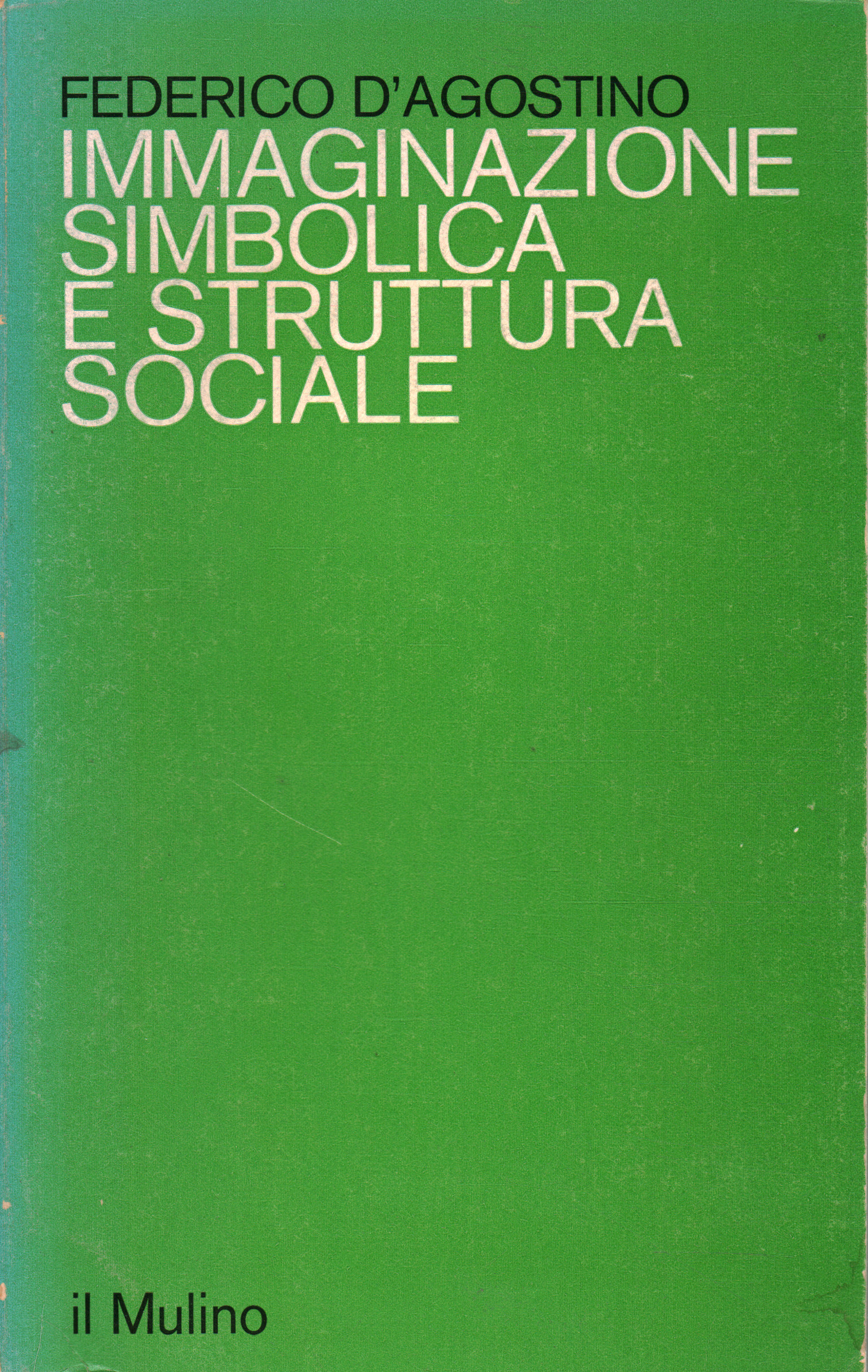Immaginazione simbolica e struttura sociale , Federico D Agostino