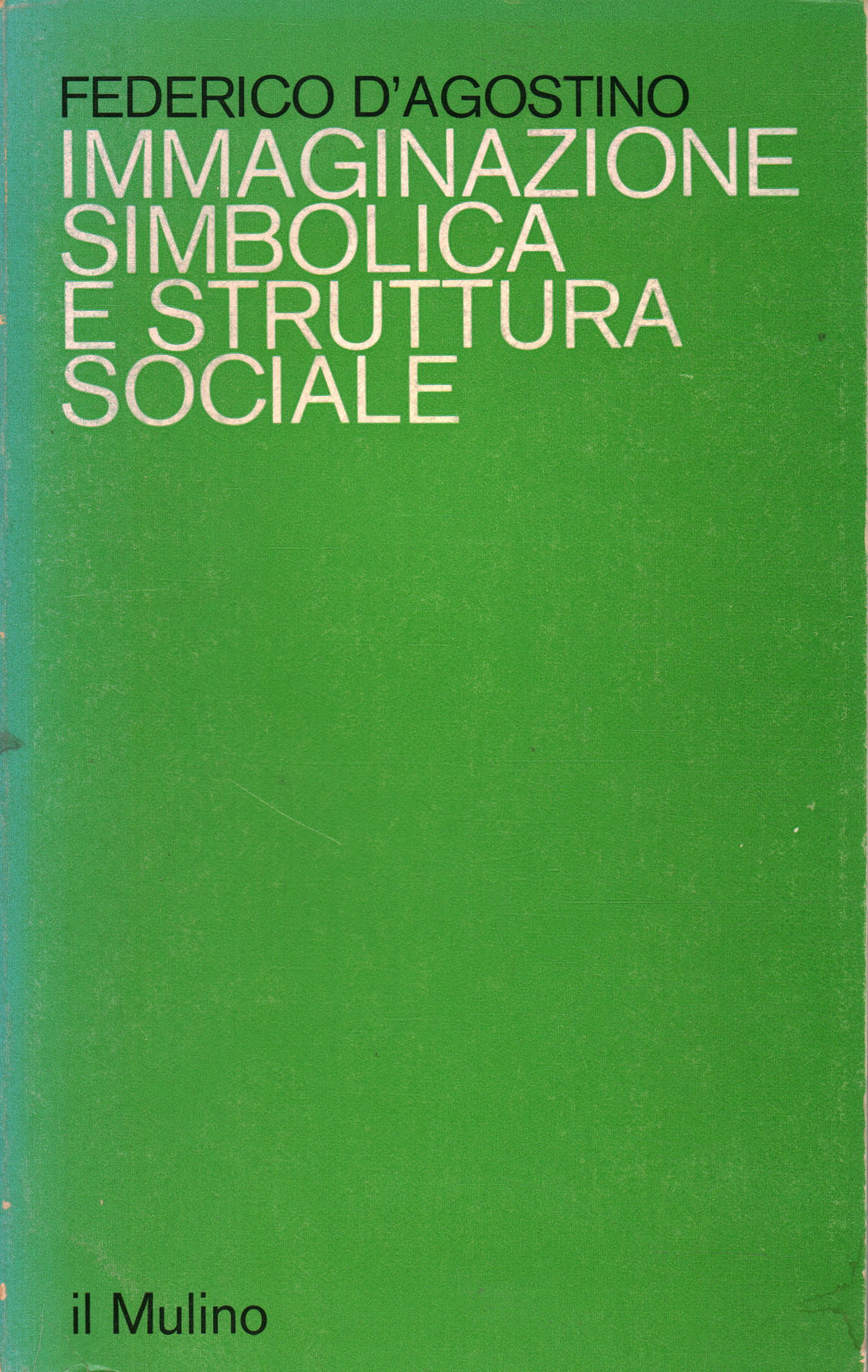 Symbolische Vorstellungskraft und soziale Struktur, Federico D Agostino
