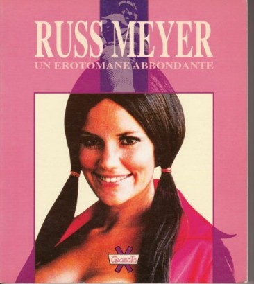 Russ Meyer un erotomane abbondante