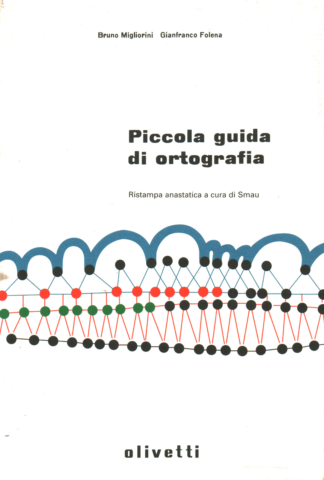 Small spelling guide, Bruno Migliorini Gianfranco Folena