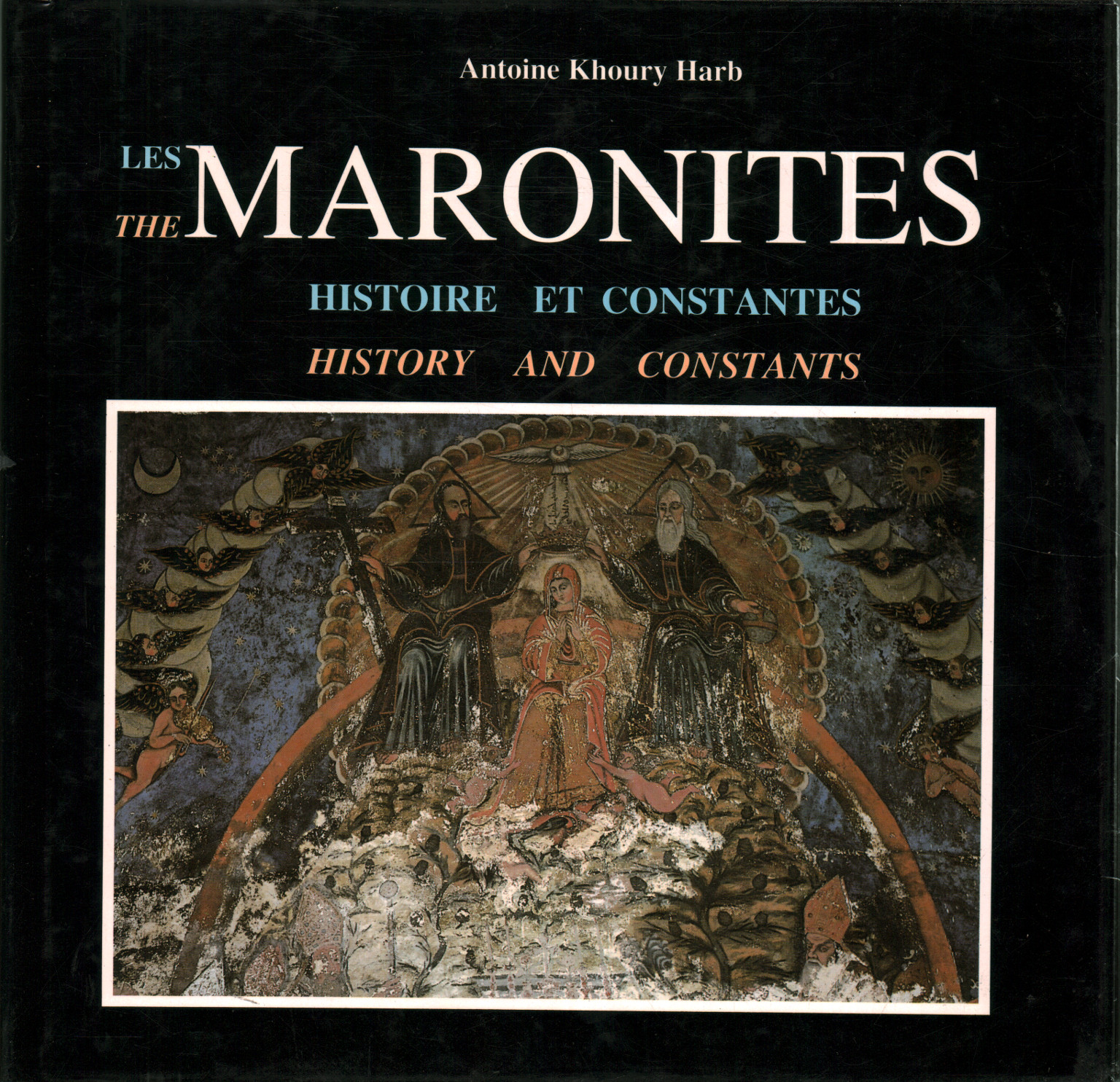 Les Maronites - Histoire et constantes, Antoine Khoury Harb