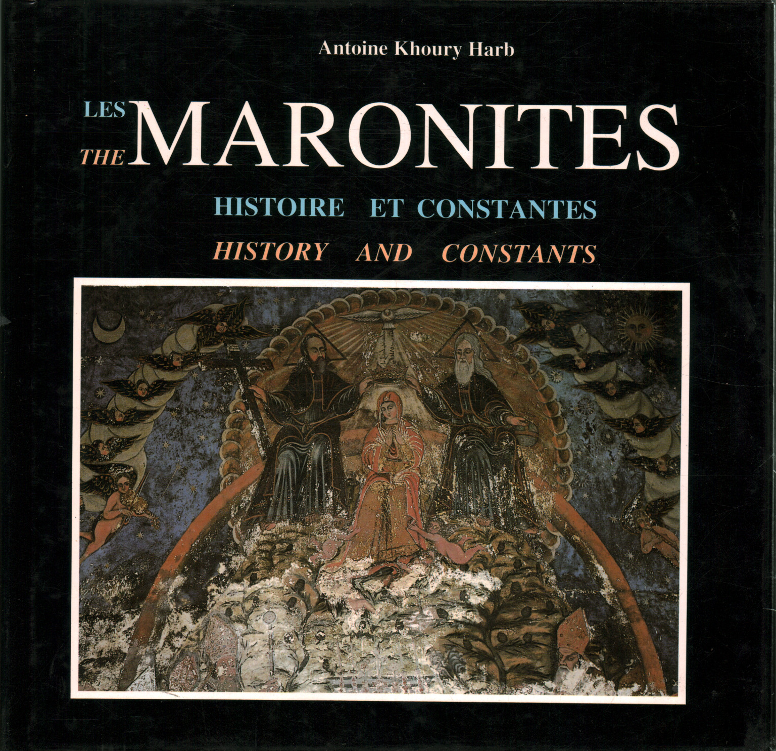 Les Maronites - Histoire et Constantes, Antoine Khoury Harb