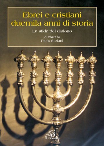 Ebrei e cristiani: duemila anni di storia, AA. VV.