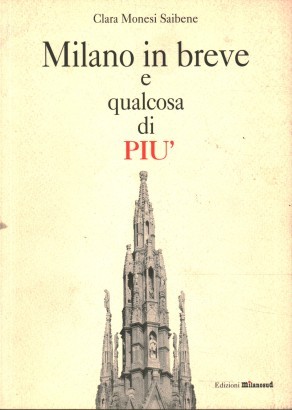 Milano in breve e qualcosa di piú