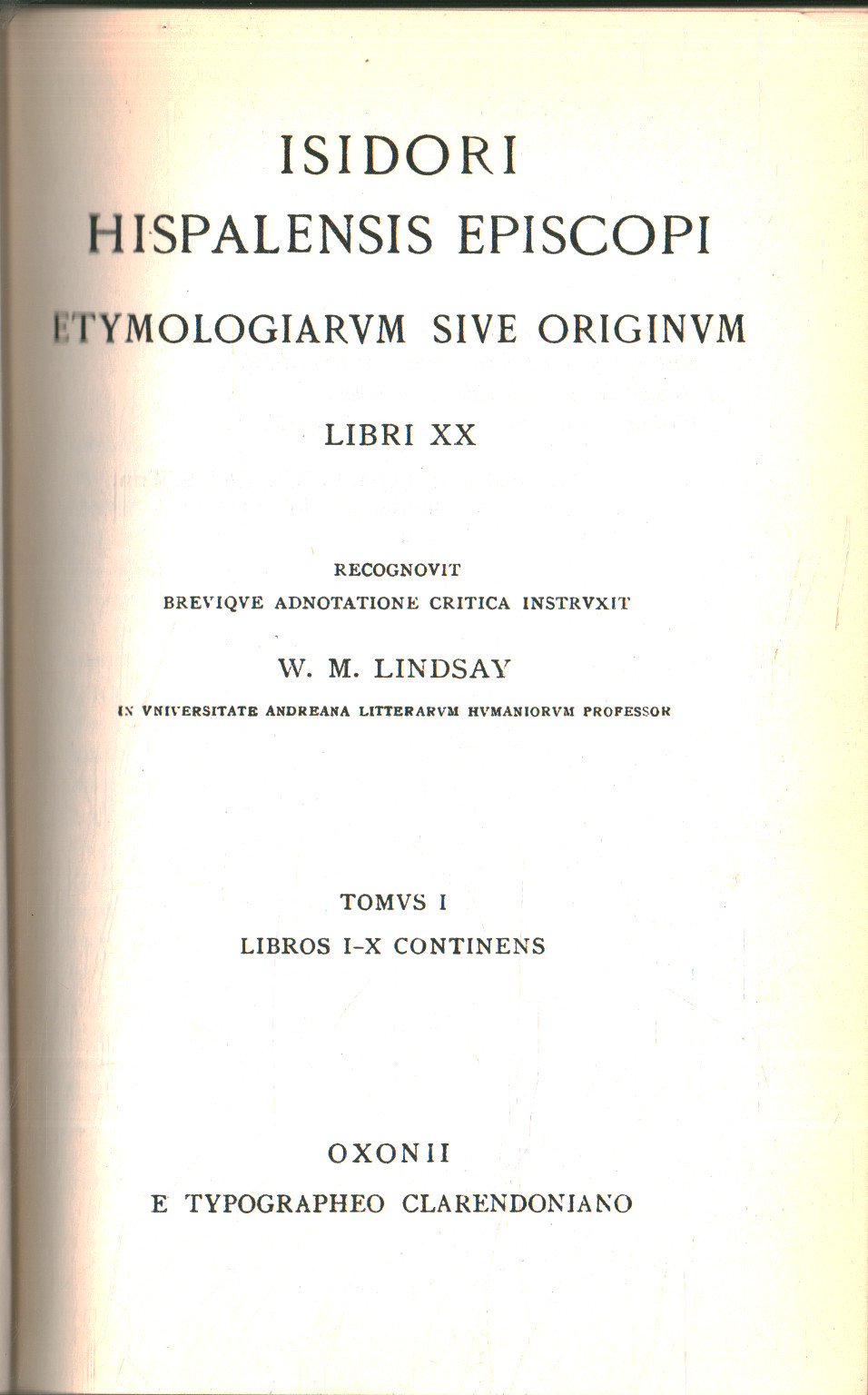 Etymologiarum sive originum. Tomo I, Isidori Hispalensis Episcopi