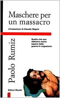 Masks for a massacre, Paolo Rumiz