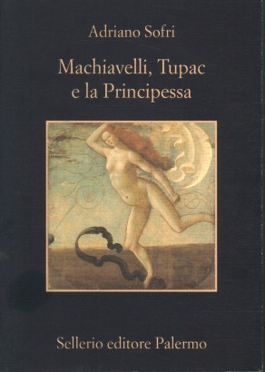 Machiavelli, Tupac e la principessa