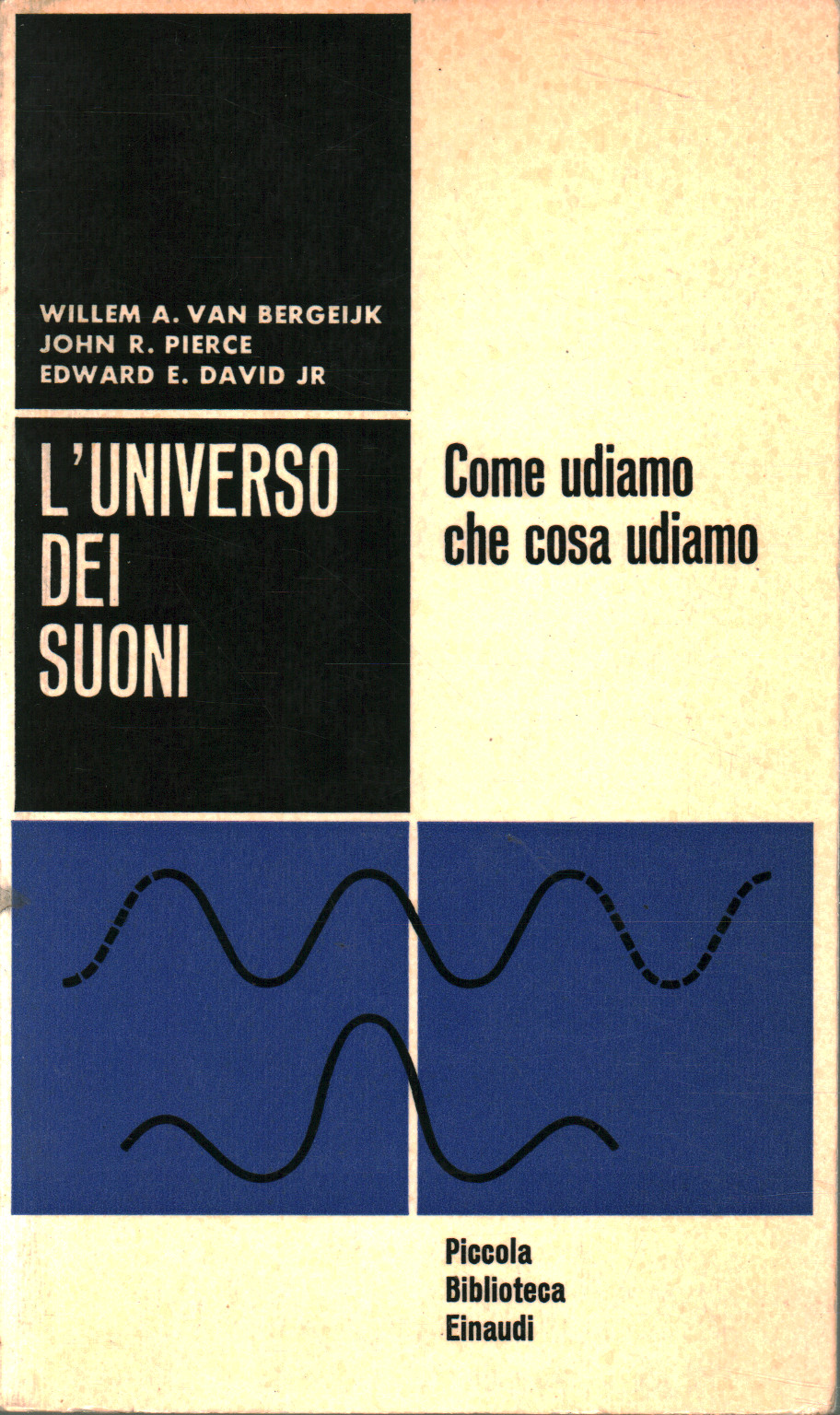 El universo de los sonidos, Willem A. Van Bergeijk John R. Pierce Edward E. David jr