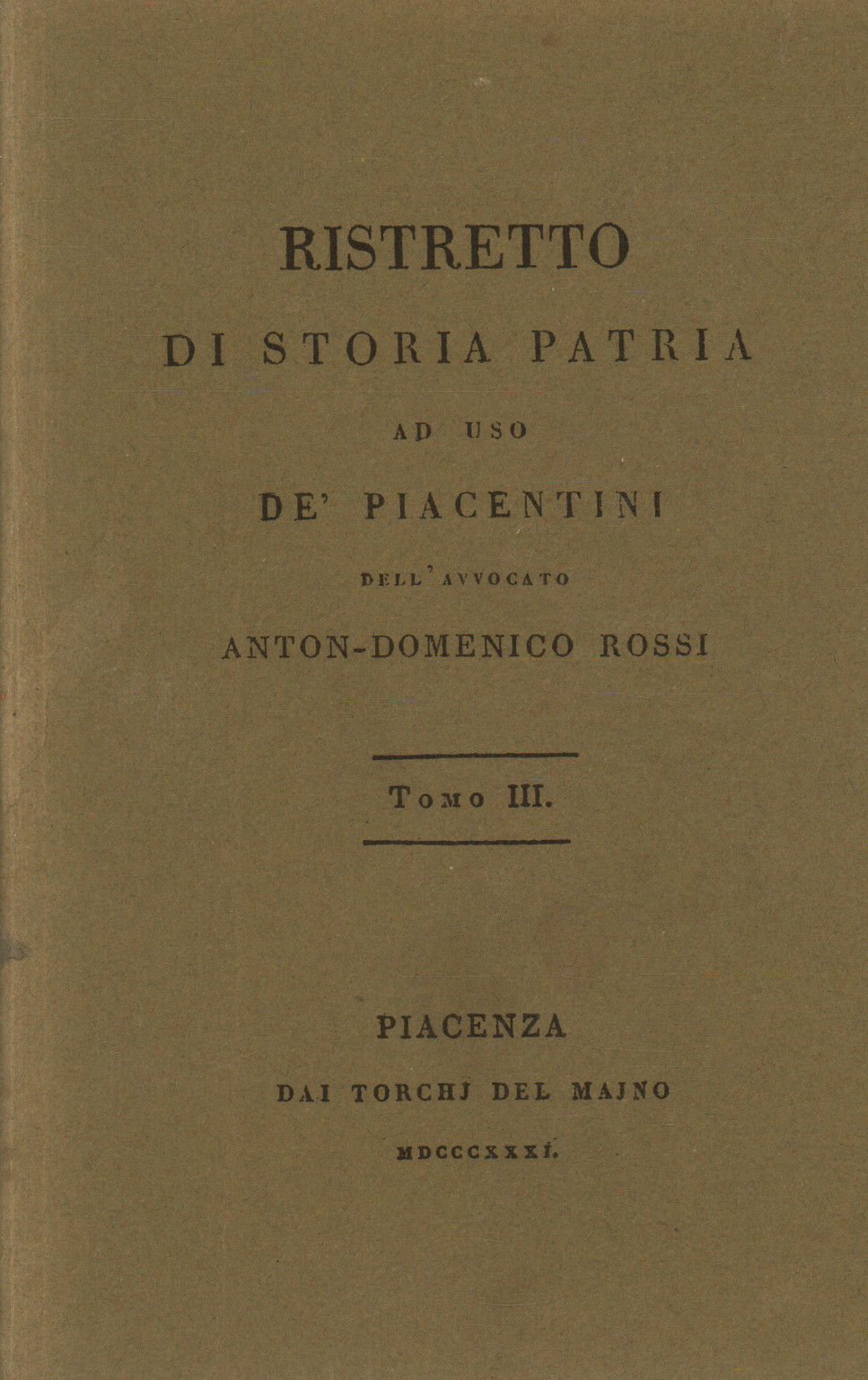 Kurze Liste der Heimatgeschichte für die Bevölkerung von Piacenza., Anton-Domenico Rossi
