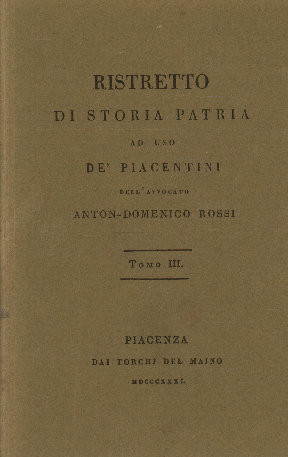 Ristretto de l'histoire de la patrie à l'usage des Piacentins., Anton-Domenico Rossi