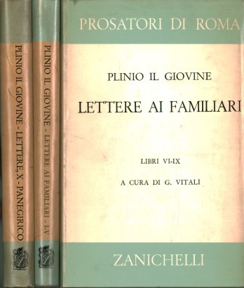 Lettere ai familiari I-V; lettere ai familiari VI-IX; lettere libro decimo e il panegirico di Traiano (3 Volumi)