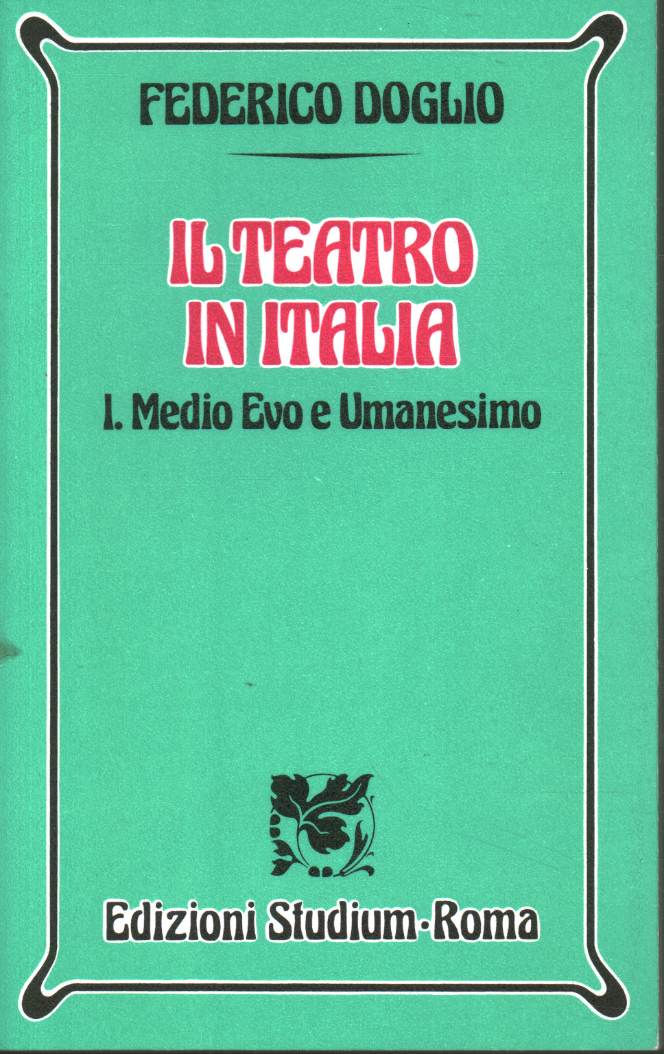 El teatro en Italia I. Edad Media y Humanismo, Federico Doglio