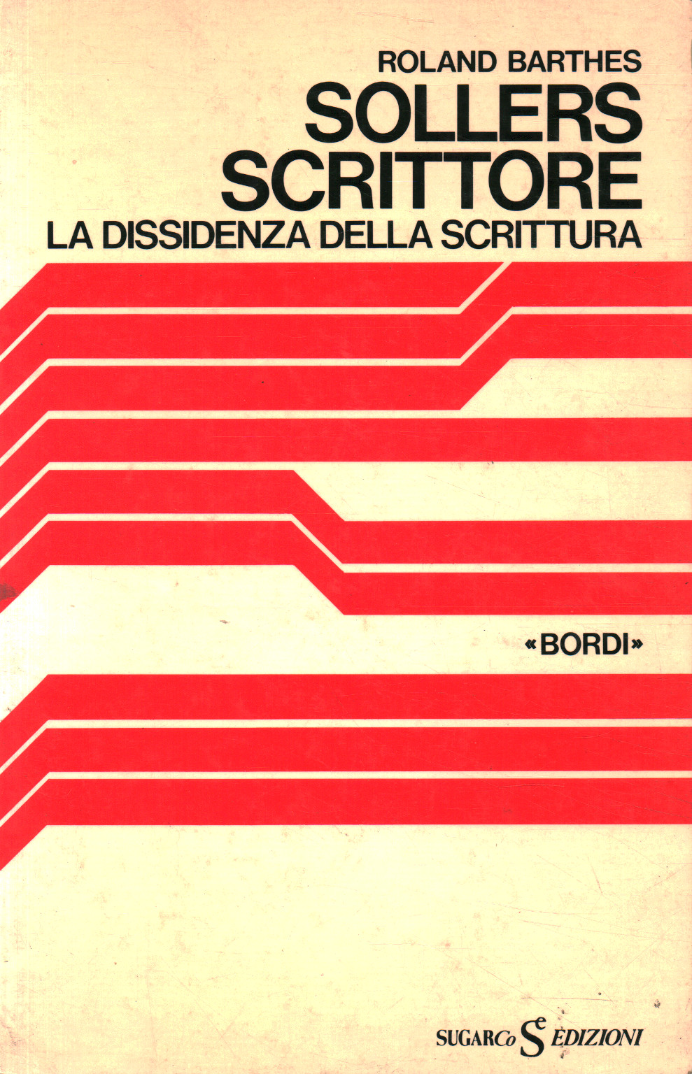 Sollers scrittore. La dissidenza della scrittura., Roland Barthes