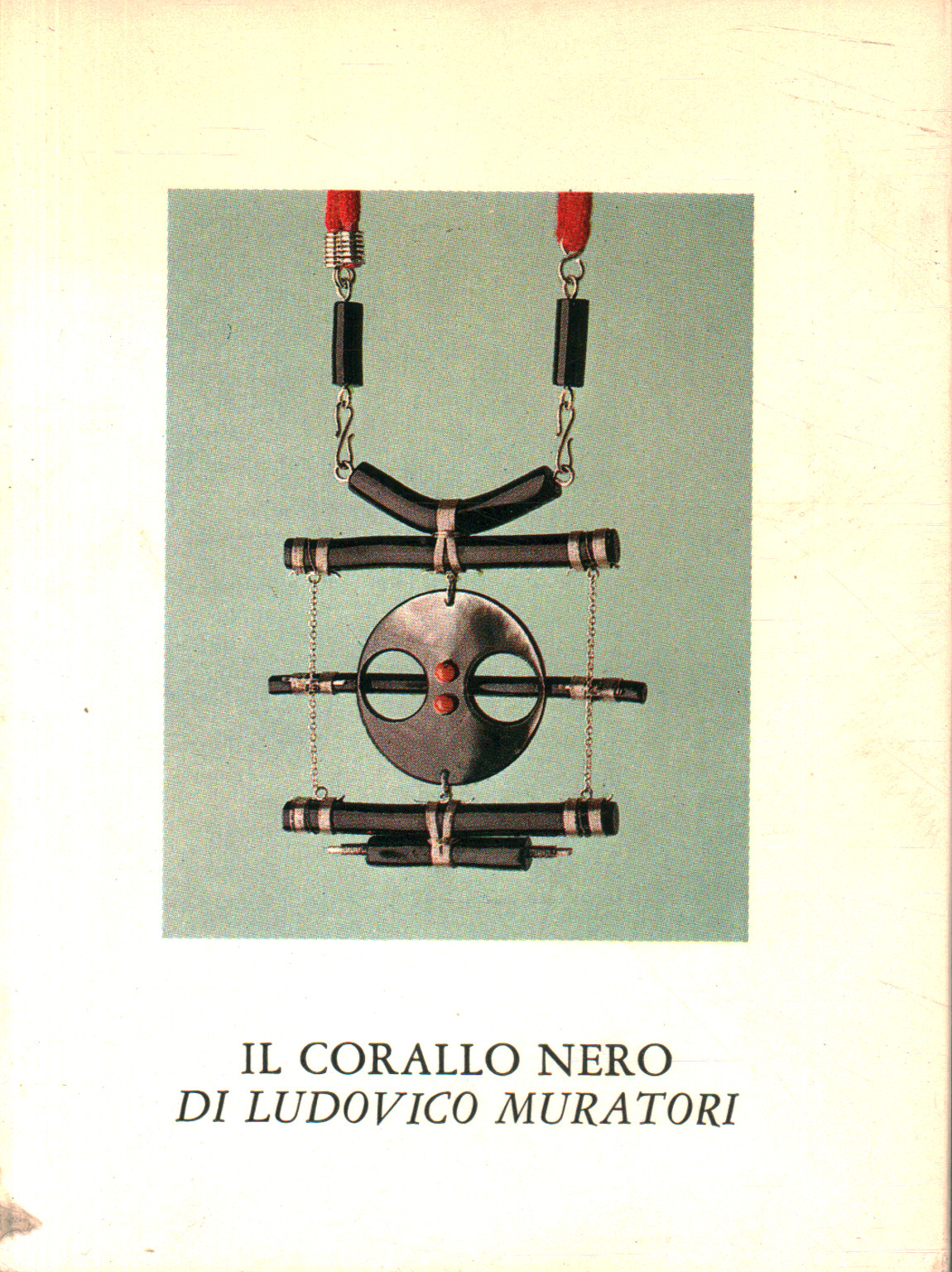 The black coral by Ludovico Muratori, Ludovico Muratori