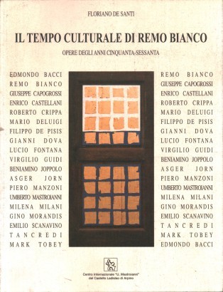 Il tempo culturale di Remo Bianco. Opere degli anni cinquanta-sessanta
