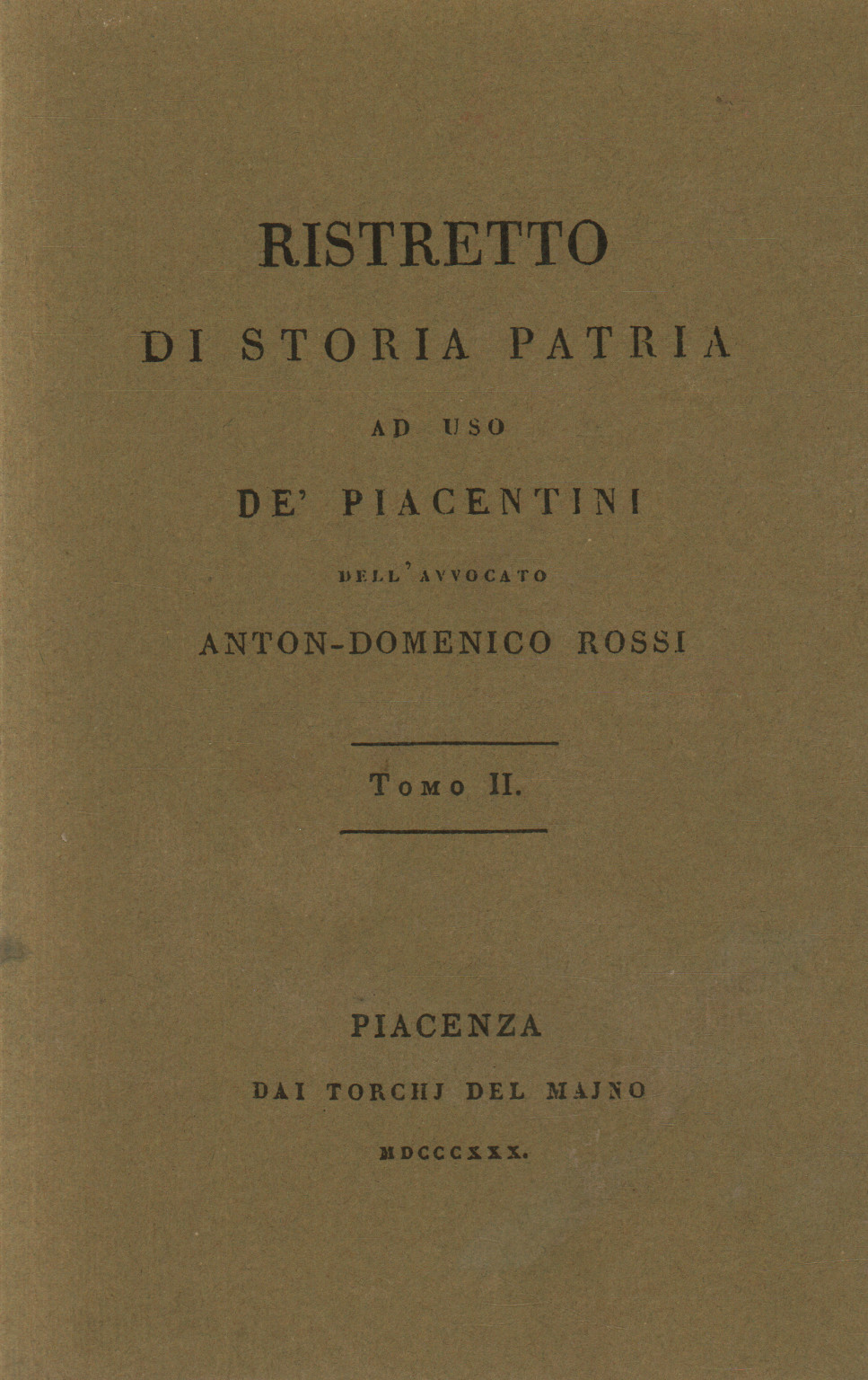Kurze Liste der Heimatgeschichte für die Bevölkerung von Piacenza., Anton-Domenico Rossi