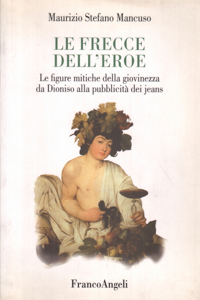 Die Pfeile des Helden Maurizio Stefano Mancuso