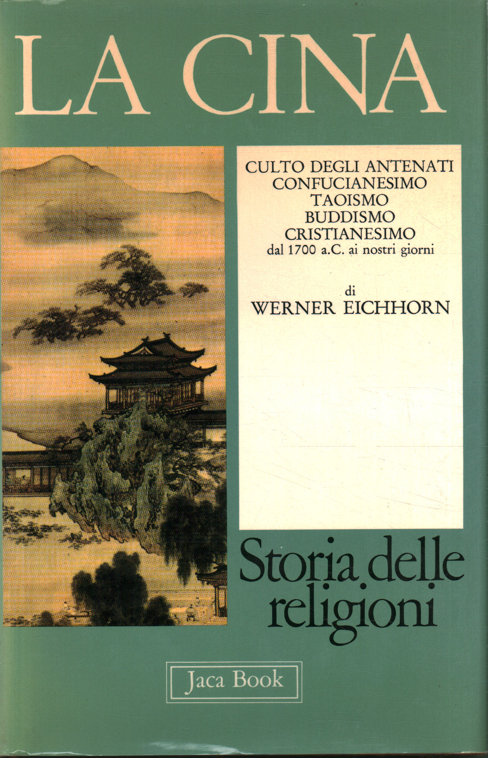 La Chine. Culte des ancêtres, Confucianisme, Tao, Werner Eichorn