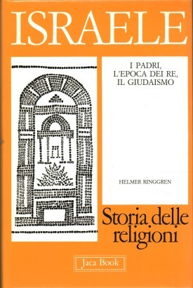 Israele. I padri l'epoca dei re il giudaismo., RInggren Helmer