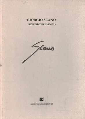 Giorgio Scano. Puntesecche 1987-1993