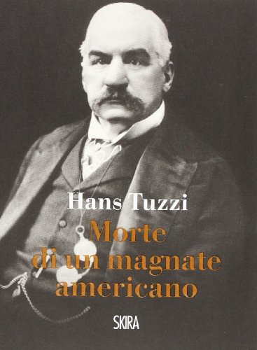 Morte di un magnate americano, Hans Tuzzi