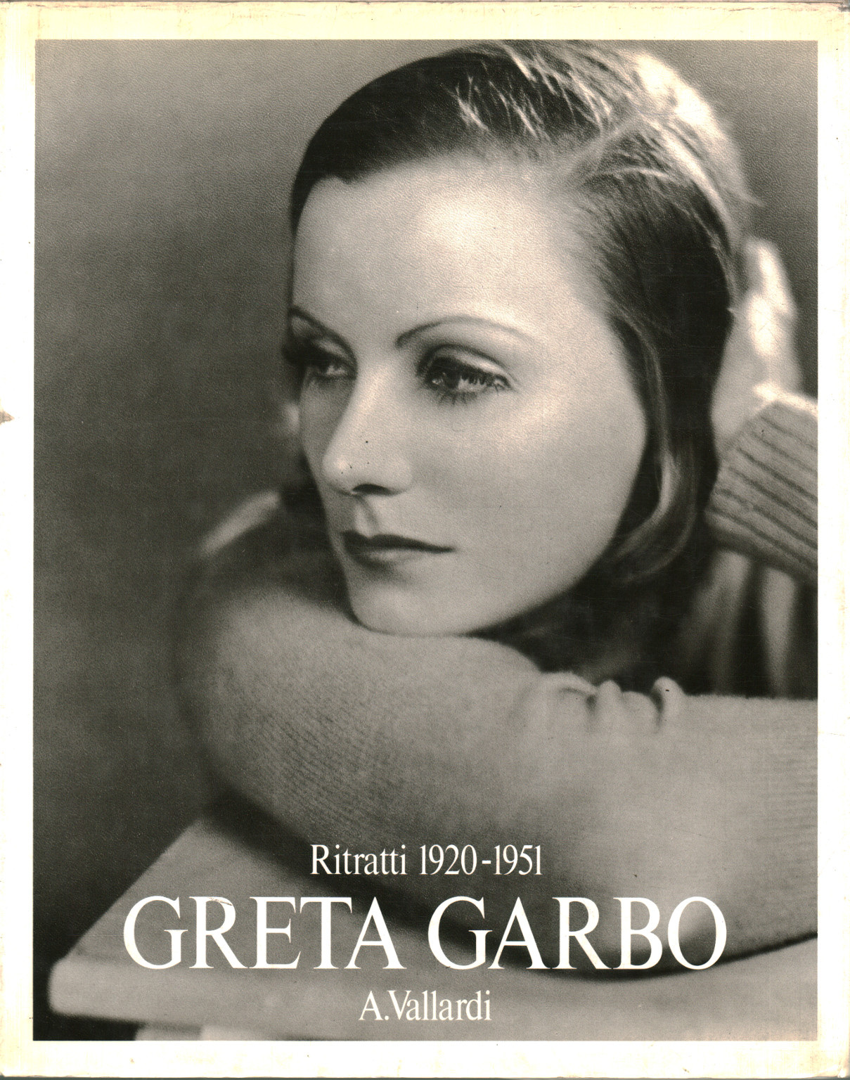 Greta Garbo. Porträts 1920-1951, AA.VV.
