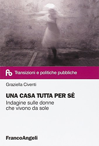 A house all to yourself, Graziella Civenti