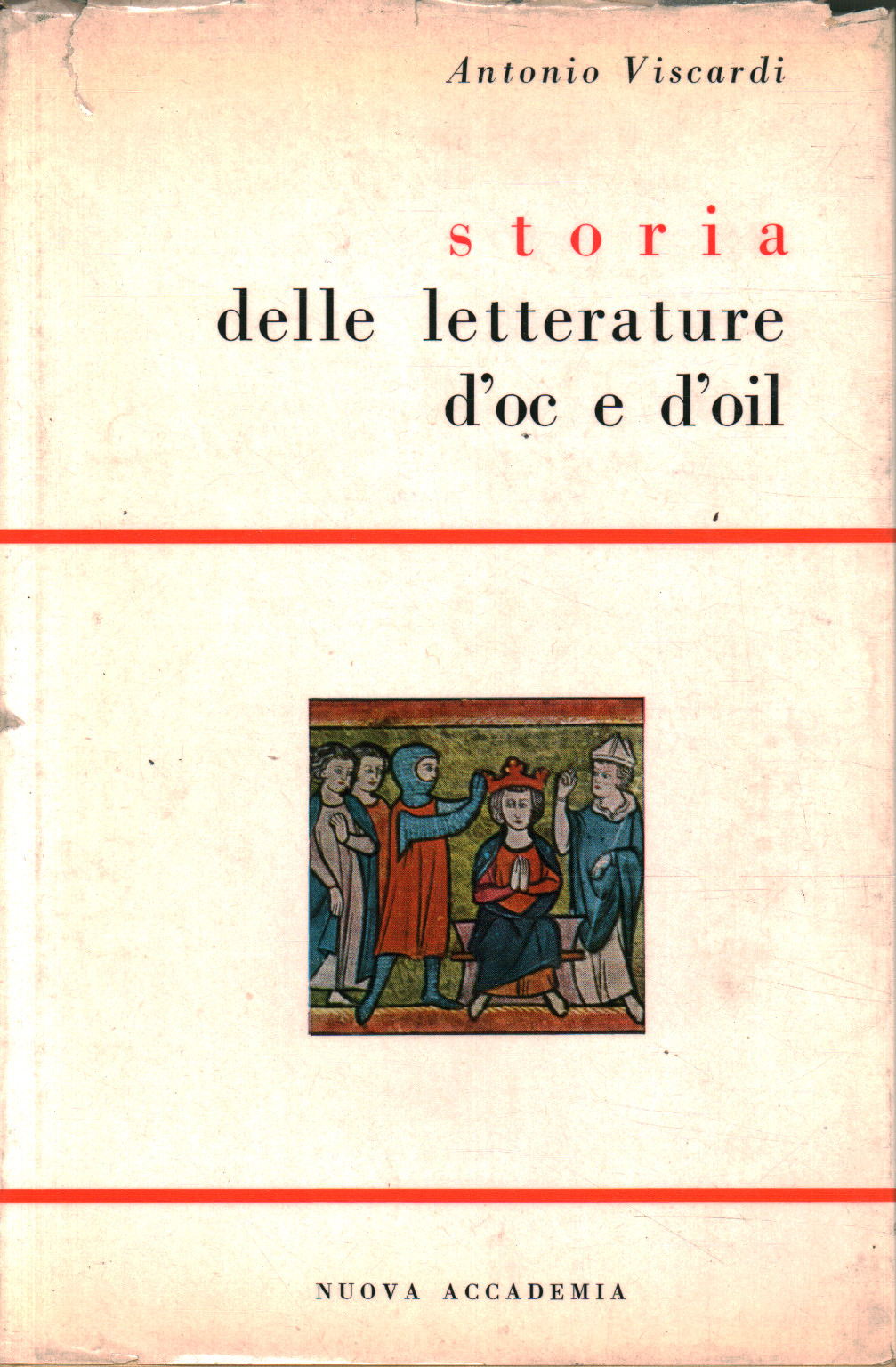 Storie delle letterature d Oc e d Oil, Antonio Viscardi