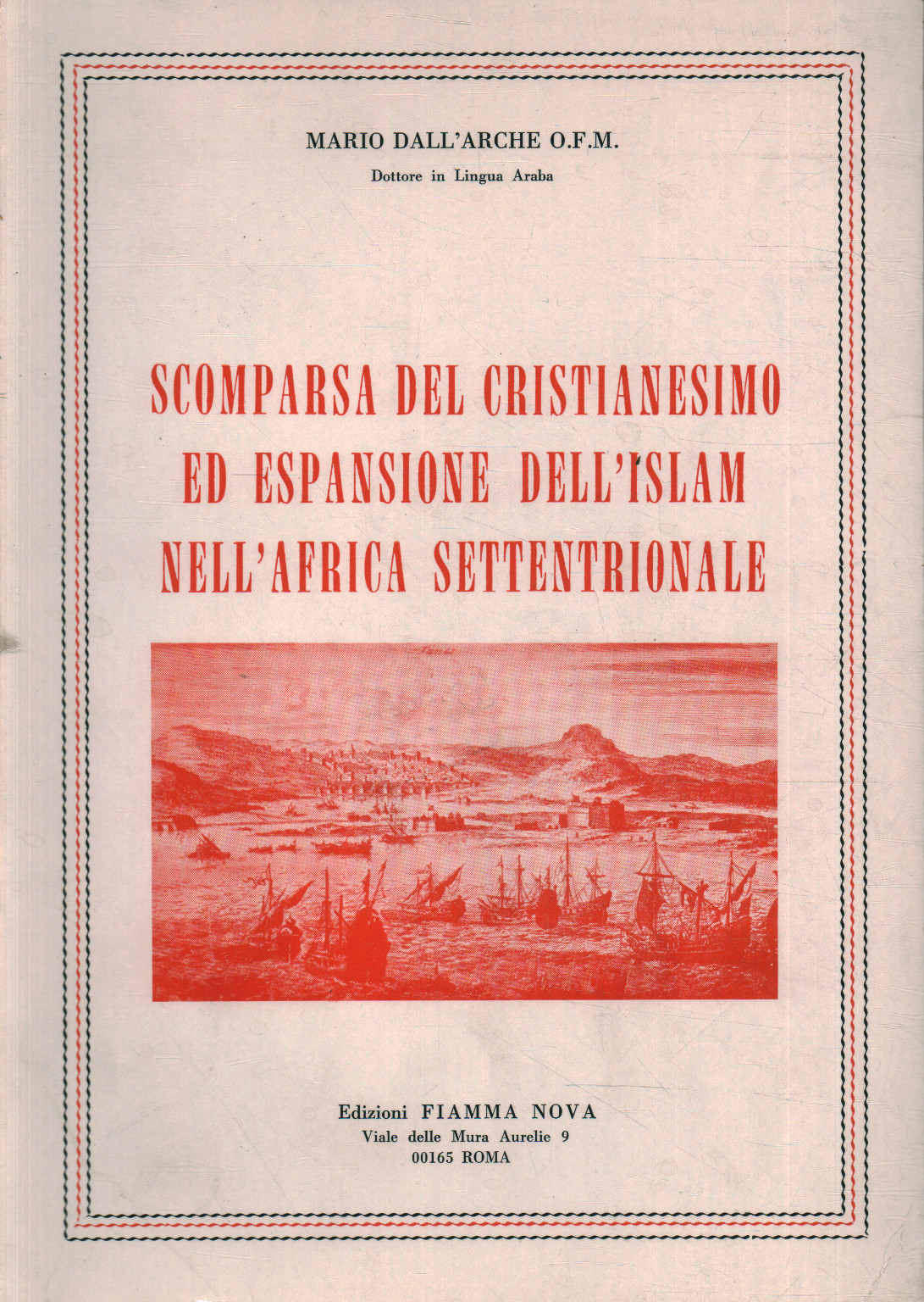 Disappearance of Christianity and expansion of Isl, Mario Dall Arche