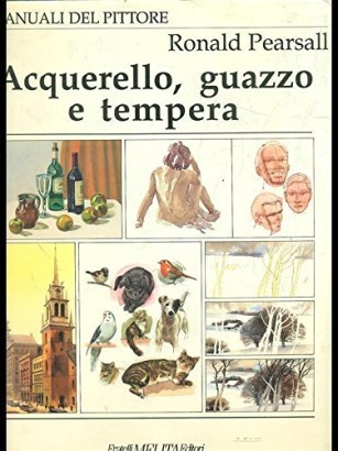 Aquerello, guazzo e tempera