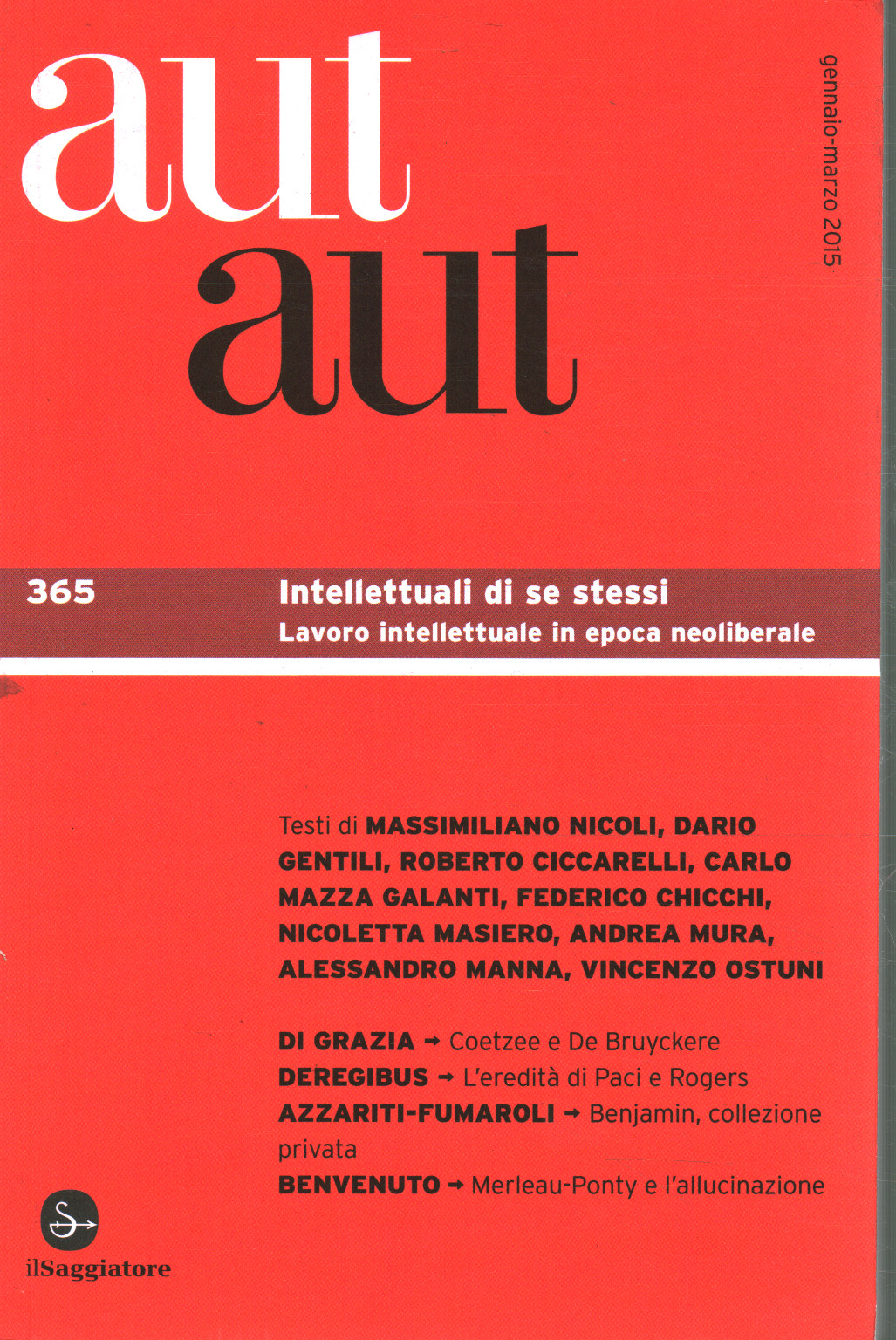 Aut aut (365) Intellettuali di se stessi. Lavoro i, AA.VV.