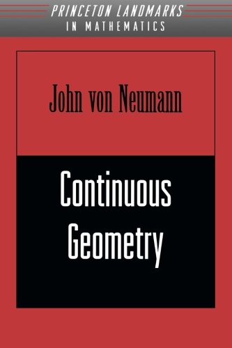 Continuous geometry, John von Neumann