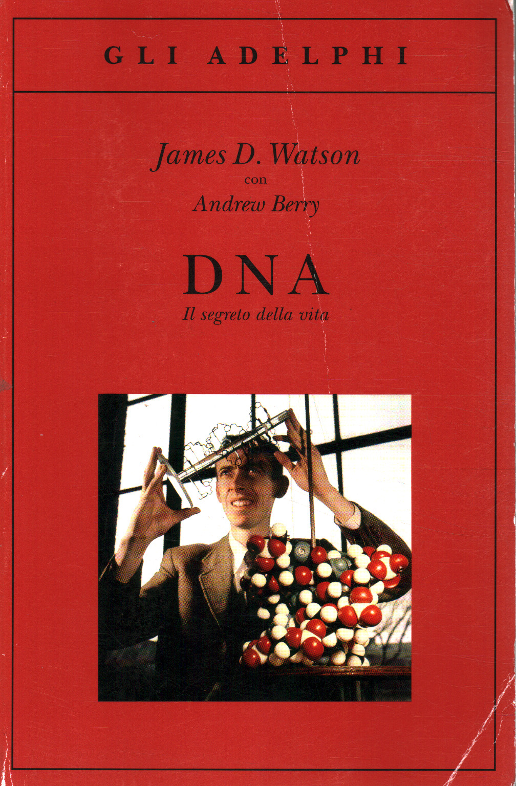 DNA. The secret of life, James D. Watson Andrew Berry