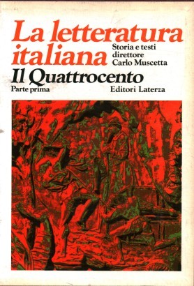 La letteratura italiana Storia e testi. Il Quattrocento L'età dell'Umanesimo (Volume III, Tomo I)