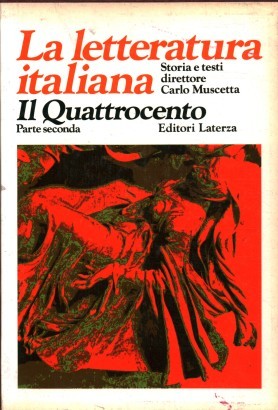 La letteratura italiana Storia e testi. Il Quattrocento L'età dell'Umanesimo (Volume III, Tomo II)