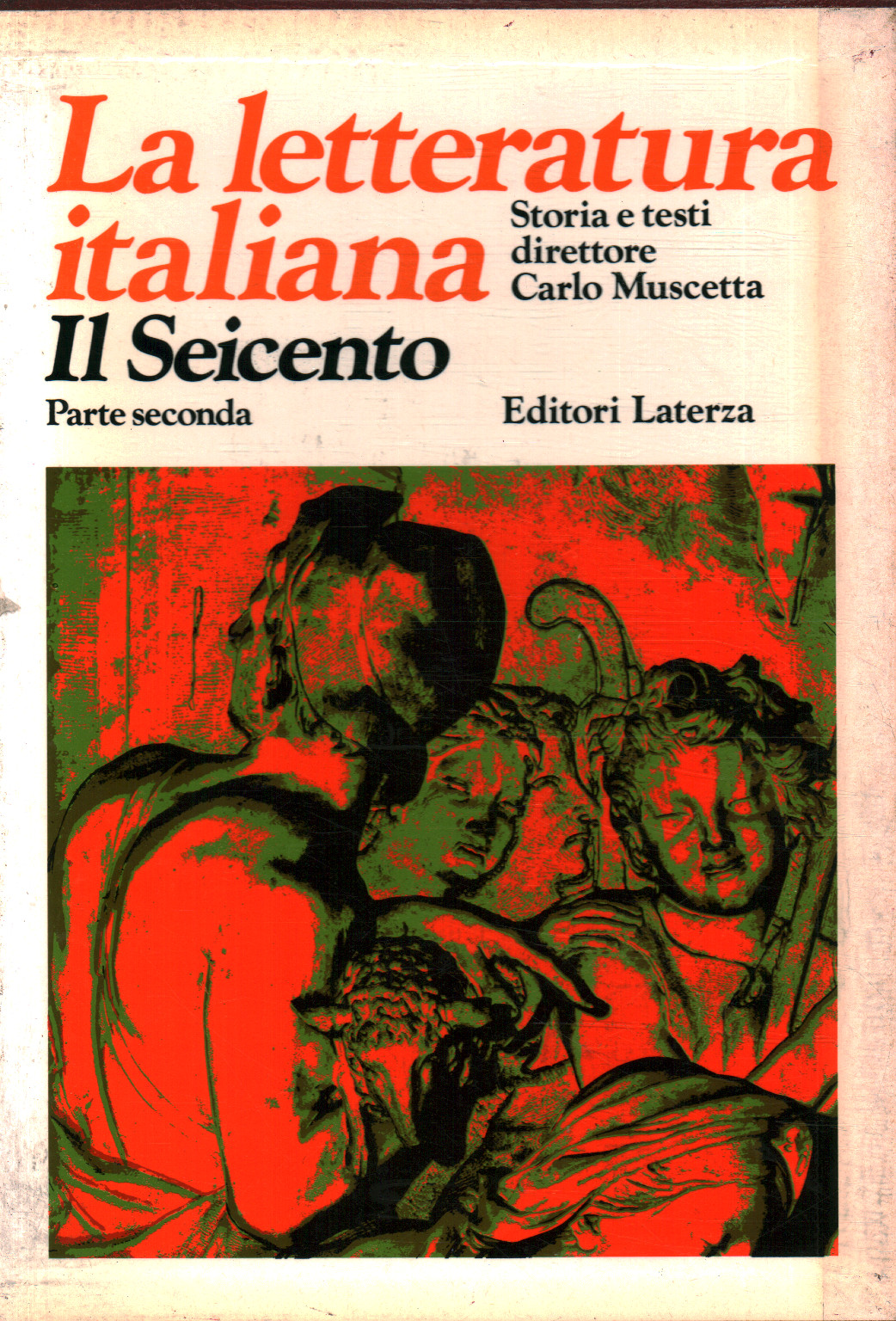 La letteratura italiana Storia e testi. Il Seicent, Alberto Asor Rosa Franca Angelini Salvatore S. Nigro