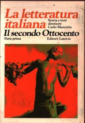 La letteratura italiana Storia e testi. Il Secondo Ottocento Lo stato unitario e l'età del Positivismo (Volume VIII, Tomo I)