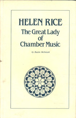 Helen Rice. The Great Lady of Chamber Music