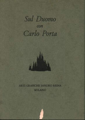 Sul Duomo con Carlo Porta. Lettera a Tommaso Grossi