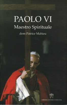 Paolo VI. Maestro Spirituale