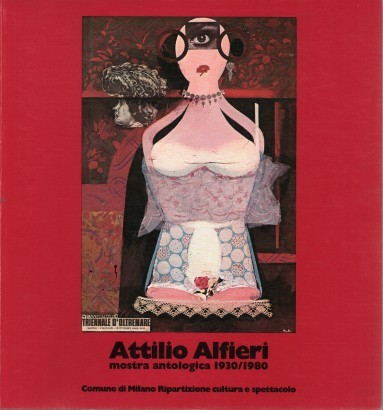 Attilio Alfieri. Mostra antologica 1930/1980