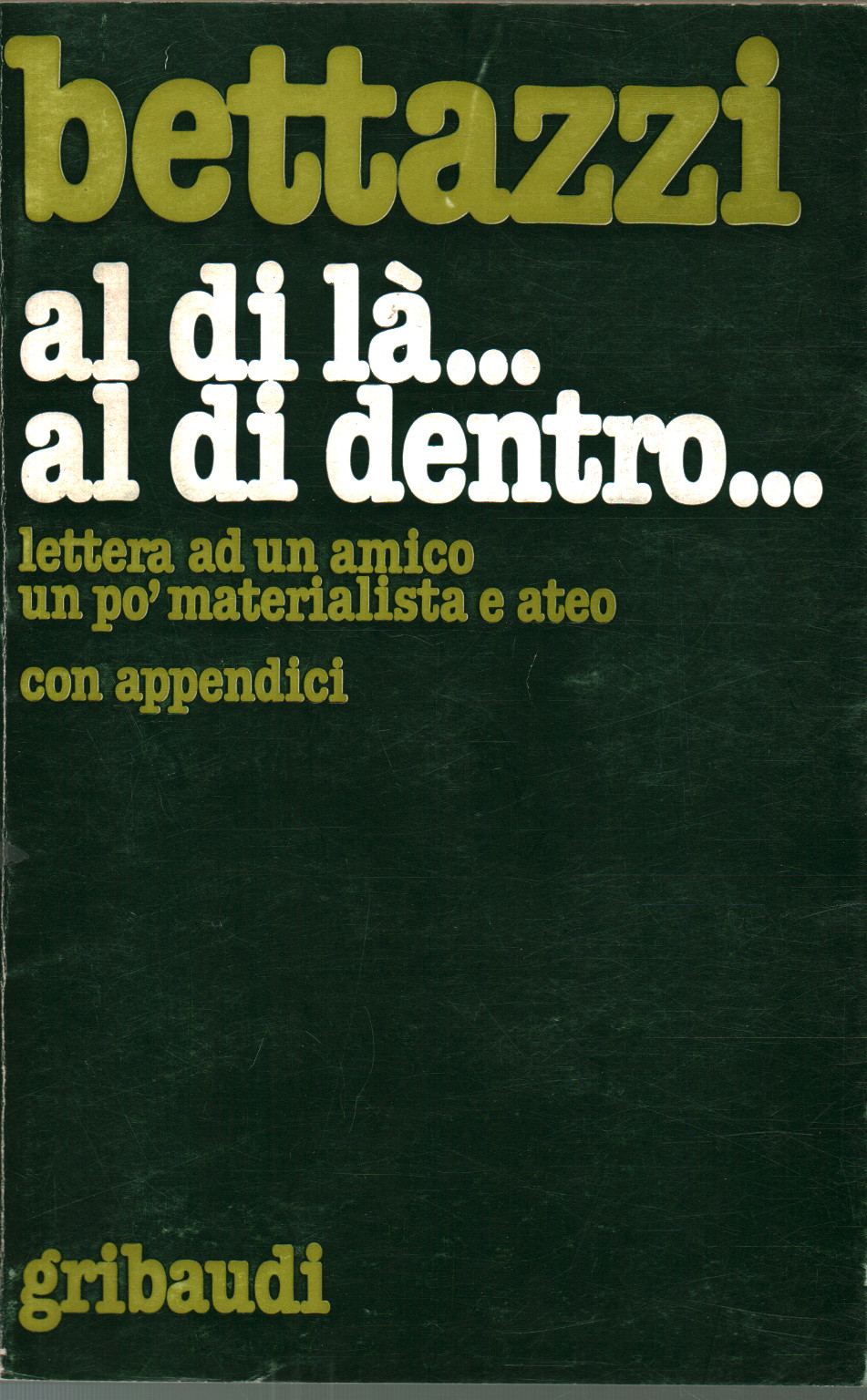 Au-delà... à l'intérieur..., Luigi Bettazzi