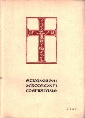 San Giovanni della Croce. Cantico Spirituale